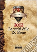 2012 la verità delle 9 pietre libro