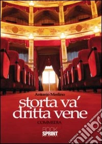 Storta va' dritta vene