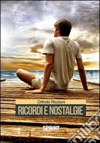 Ricordi e nostalgie libro