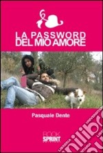 La Password del mio amore libro