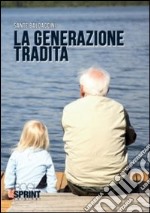 La Generazione tradita libro