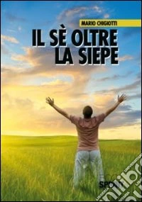 Il Sé oltre la siepe libro