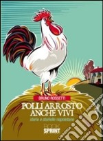 Polli arrosto anche vivi. Storie e storielle napoletane libro