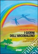 I giorni dell'arcobaleno libro