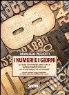 I numeri e i giorni libro di Picciotti Marcello