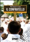 Il Confratello libro di Caso Pio A.