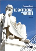 Le Sofferenze terribili libro