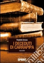 I Deceduti di Carrapipa libro