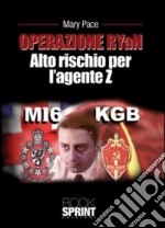 Operazione RYaN. Alto rischio per l'agente Z libro