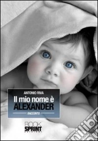 Il Mio nome è Alexander