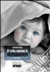 Il Mio nome è Alexander libro di Riva Antonio