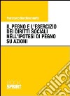 Il pegno e l'esercizio dei diritti sociali nell'ipotesi di pegno su azioni libro