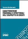 Caratteristiche funzionali e strutturali dell'usufrutto di crediti libro