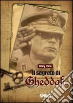 Il segreto di Gheddafi libro