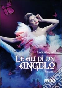 Le ali di un angelo libro