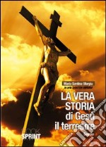 La vera storia di Gesù il terrestre libro