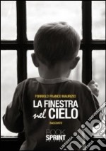 La finestra nel cielo libro