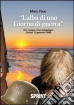 L'alba di un giorno di guerra libro