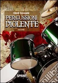 Percussioni violente libro