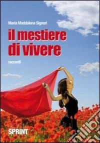 Il mestiere di vivere libro