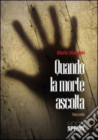 Quando la morte ascolta
