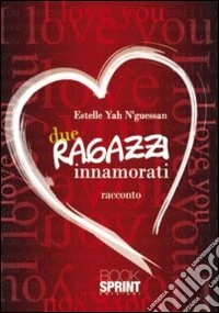 Due ragazzi innamorati libro