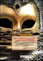 Psicotraumatologia e mentalizzazione. Questioni poste dalla comorbilità tra disturbi di personalità borderline con dipendenza da sostanze