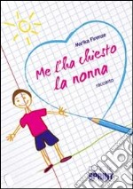 Me l'ha chiesto la nonna libro