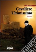 Cavaliere ultimissimo libro