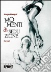 Momenti di seduzione libro