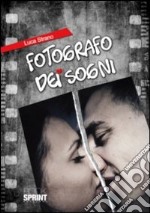 Fotografo dei sogni libro