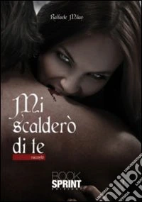 Mi scalderò di te