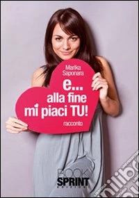E... alla fine mi piace tu! libro