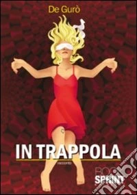 In trappola