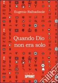 Quando Dio non era solo