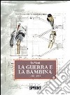 La guerra e la bambina 1938-1948 libro di Vietti Tea