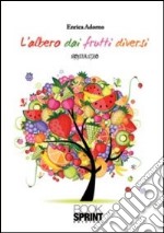 L'albero dai frutti diversi libro