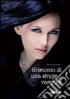 Grimonio di una strega... vampira libro di Mancinella Marisa