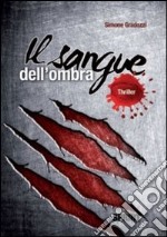 Il sangue dell'ombra libro