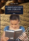 I cristiani visti dal Corano. Più che opportuno il dialogo interreligioso libro