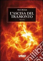 L'ascesa del tramonto