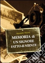 Memoria di un signore fatto di niente