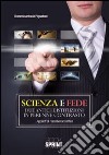 Scienza e fede due antiche istituzioni in perenne contrasto libro