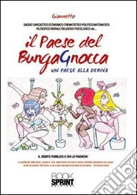 Il paese del bungagnocca. Un paese alla deriva