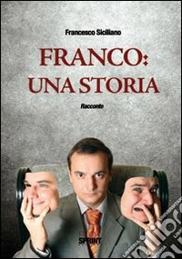 Franco. Una storia