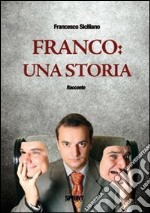 Franco. Una storia libro