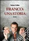 Franco. Una storia libro di Siciliano Francesco