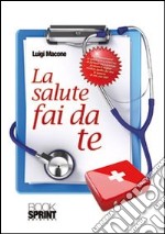 La salute fai da te libro