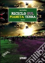 Riciclo sul pianeta terra libro