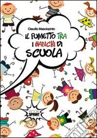 Il fumetto tra i banchi di scuola libro
